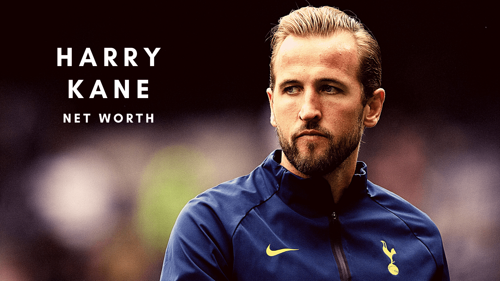 Harry Kane: What Is His Net Worth?