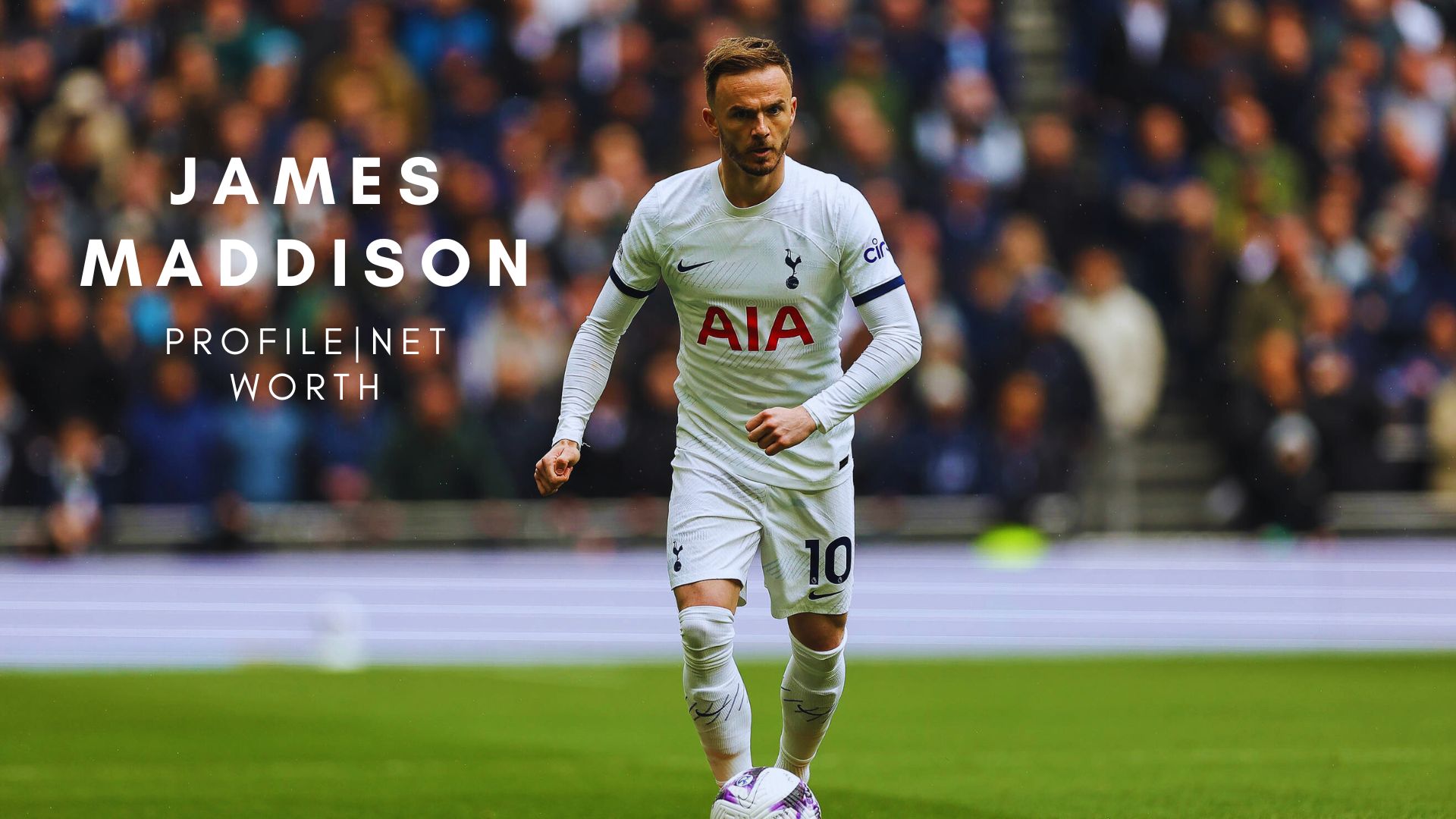 James Maddison Profile – Net Worth, Background, Early Life, Family, Club, and International Career