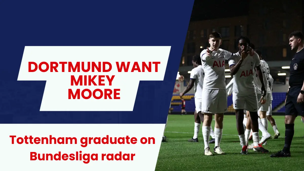 Dortmund want Tottenham graduate Mikey Moore