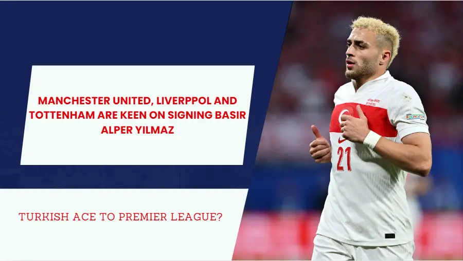 Basir Alper Yilmaz to Tottenham Hotspur?