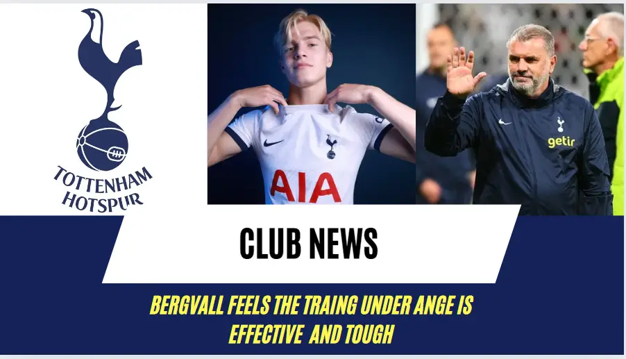 Lucas Bergvall had joined Tottenham for pre-season training