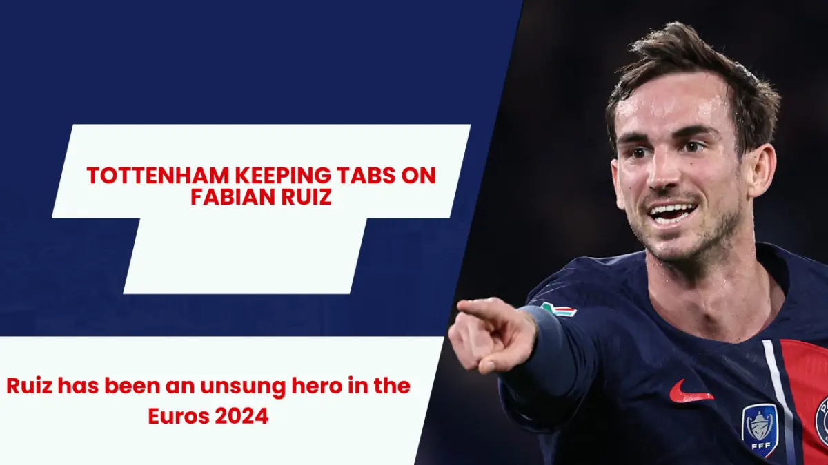 Tottenham Hotspur would love to get Fabian Ruiz for the midfield