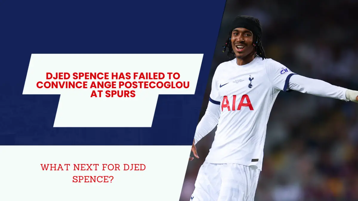 Djed Spence has been a failed signing at Tottenham