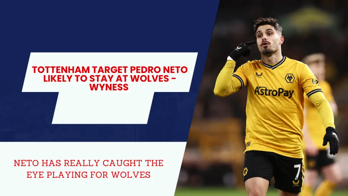 What next for Tottenham target Pedro Neto?