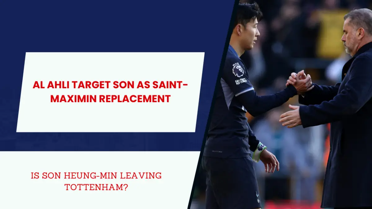 Spurs star Son subject of Al Ahli bid