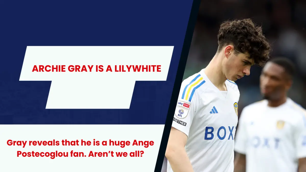 Archie Gray is now a Tottenham Hotspur player