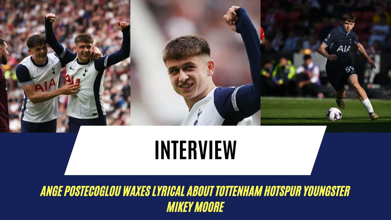 Ange Postecoglou waxes lyrical about Tottenham Hotspur youngster Mikey Moore