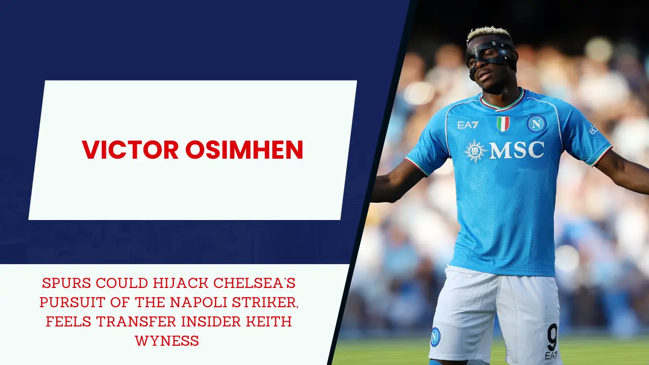 Tottenham honcho Levy weighs up Osimhen price tag amid striker hunt.