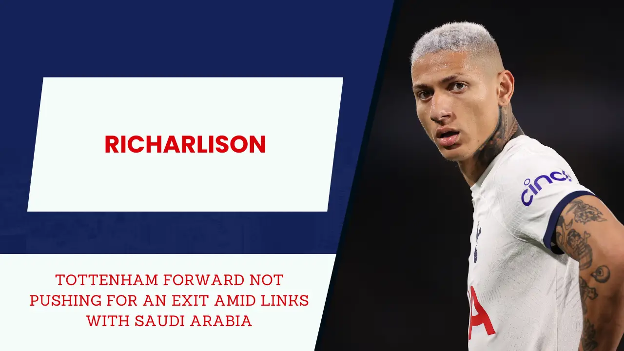 tottenham forward not pushing for an exit amid links with saudi arabia