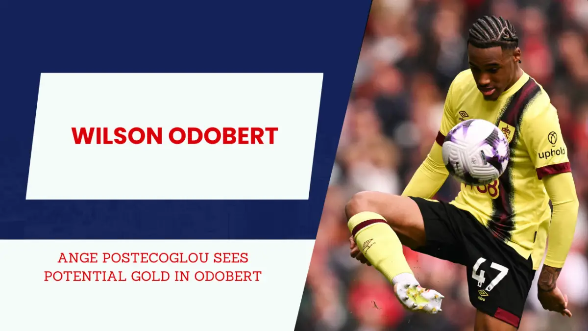 Spurs aim high with signing of youngster Odobert