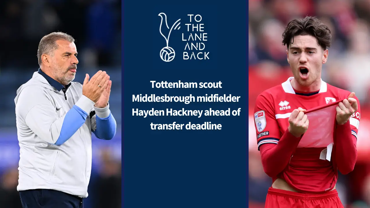 Tottenham scout Middlesbrough midfielder Hayden Hackney ahead of transfer deadline