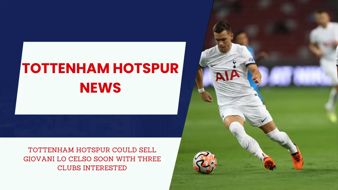 Tottenham to sell £27.2m signing for £12.8m, with three-way battle heating up