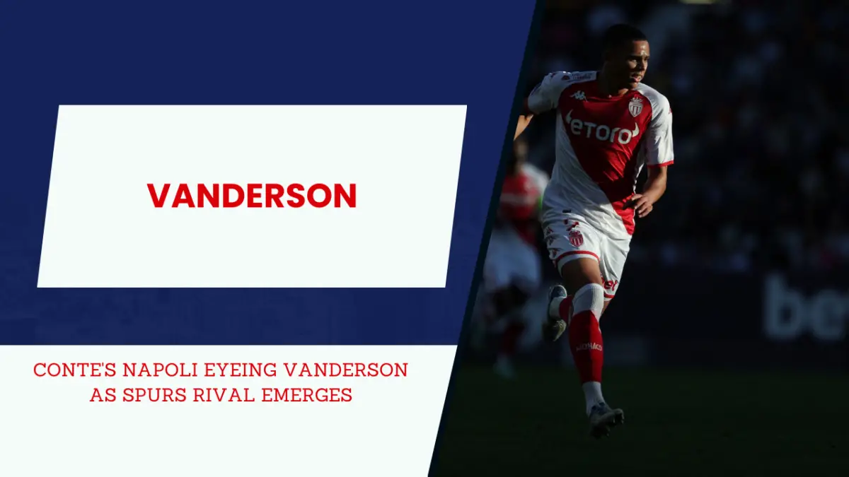 Tottenham Hotspur face competition for Vanderson .