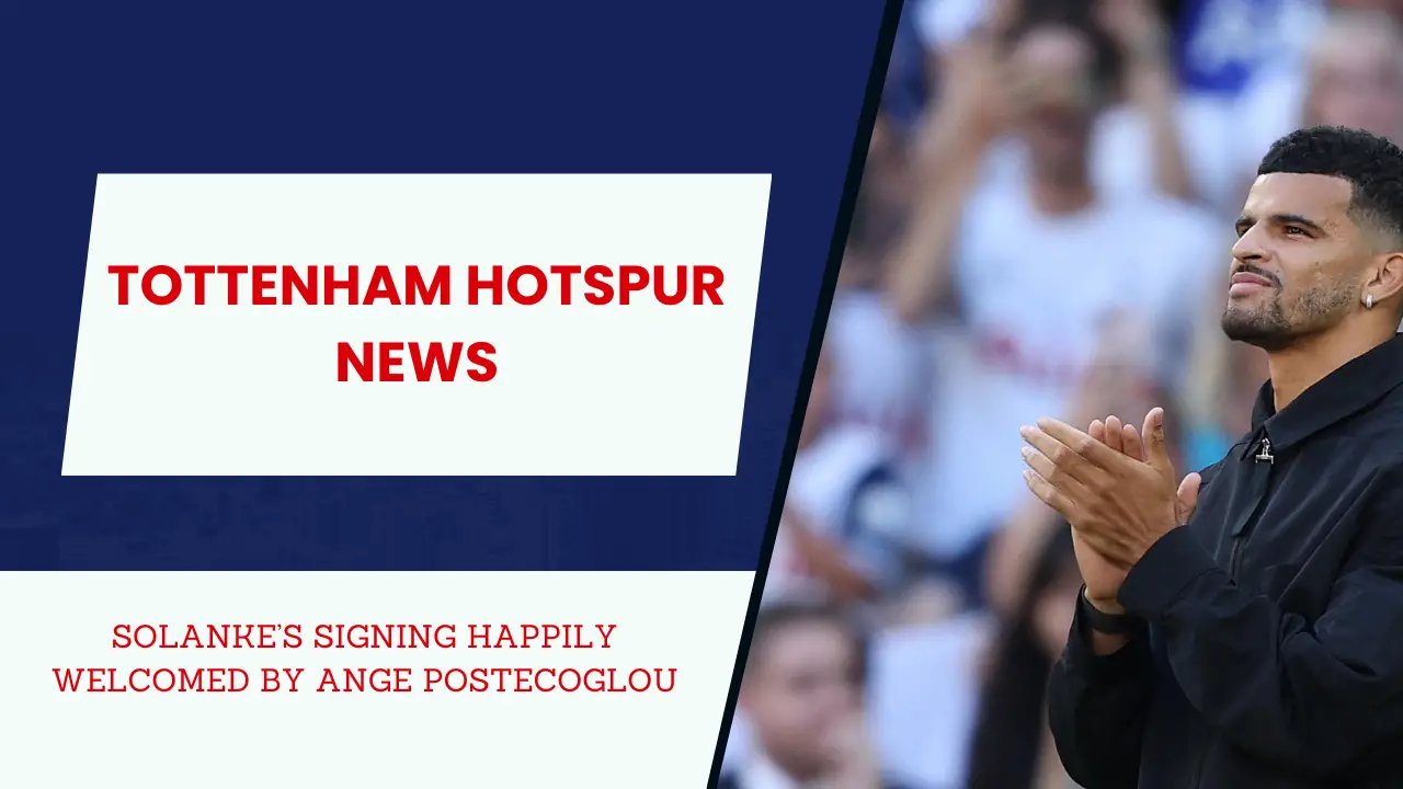 Ange Postecoglou delivers bullish assessment of £55m Tottenham signing