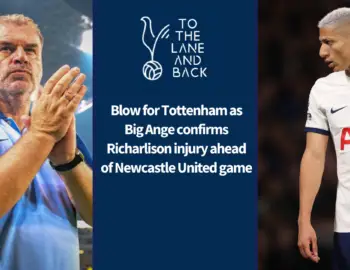 Blow for Tottenham ahead of Newcastle clash as Big Ange confirms major injury