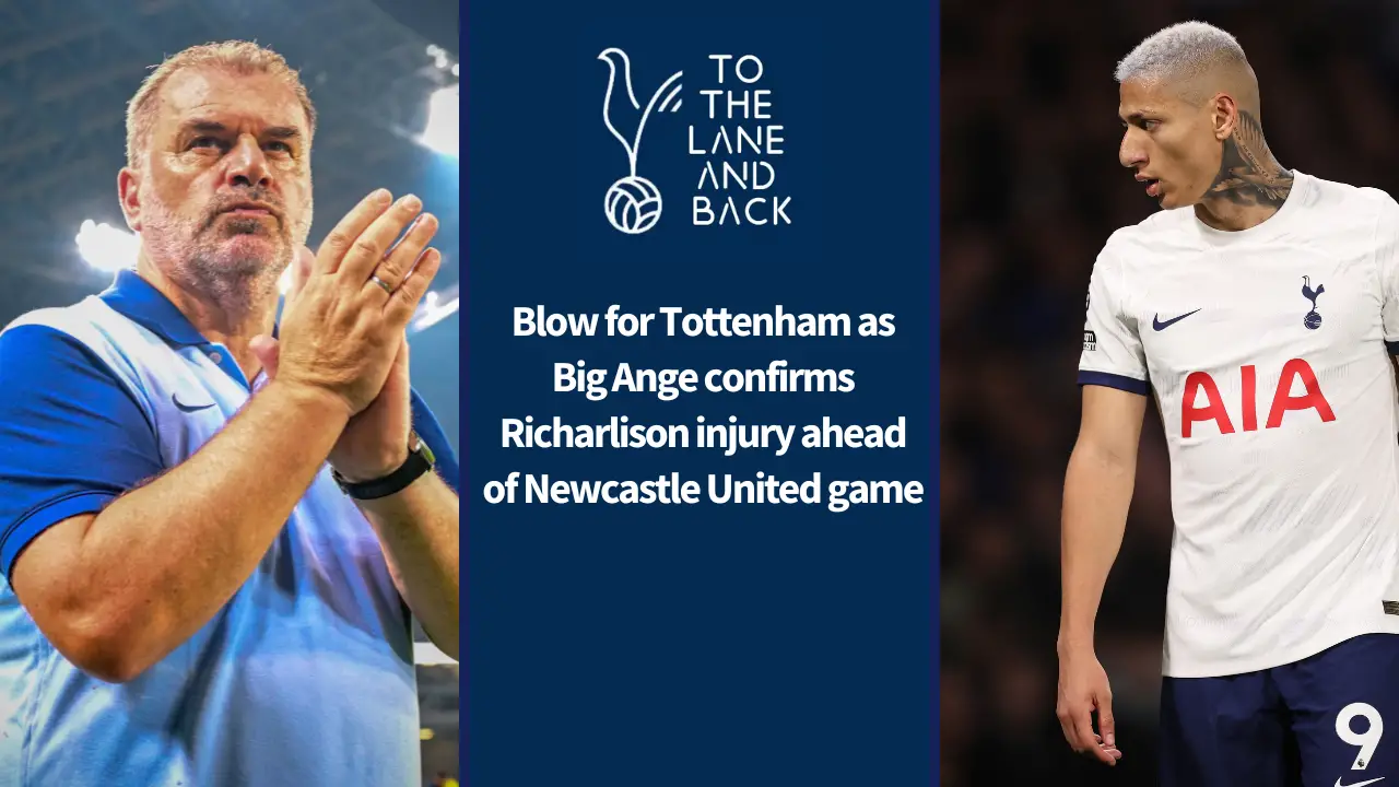 Blow for Tottenham as Big Ange confirms Richarlison injury ahead of Newcastle United game