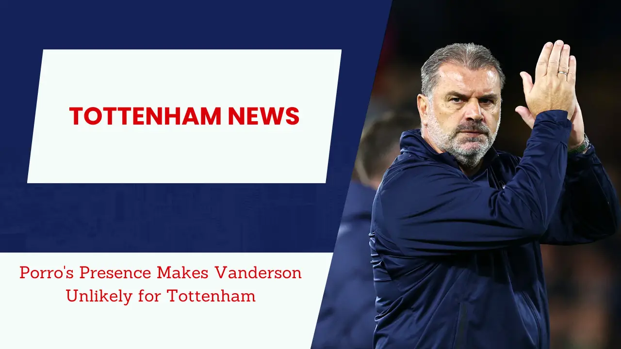 Tottenham backed not to make a move for a £25.4 million player Vanderson this summer.