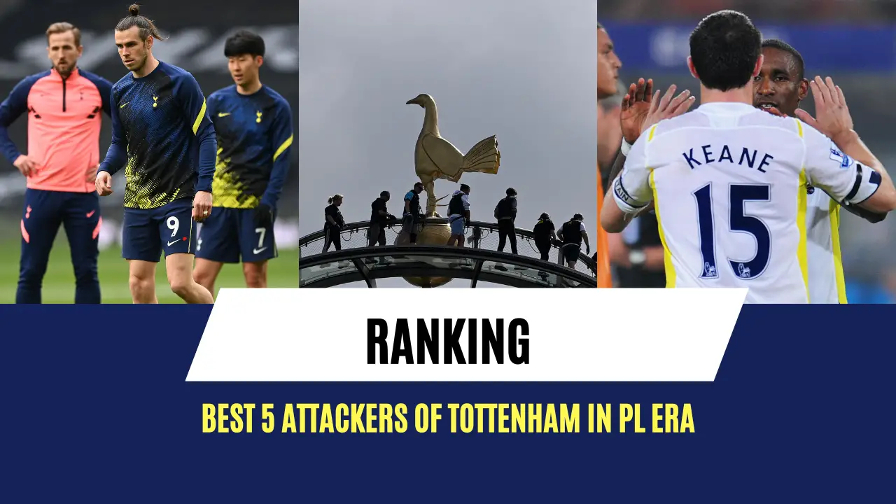 Ranking the best 5 attackers of Tottenham in PL era