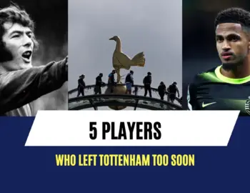 5 players who left Tottenham too soon