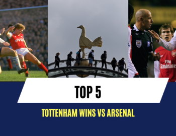 Top 5 Tottenham Hotspur wins vs Arsenal