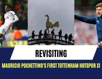 Revisiting Mauricio Pochettino’s first Tottenham Hotspur XI