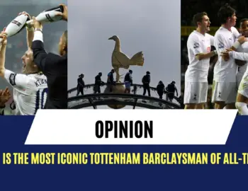 Who is the most iconic Tottenham Barclaysman of all-time?