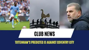 How could Ange Postecoglou line up with Tottenham against Coventry City?