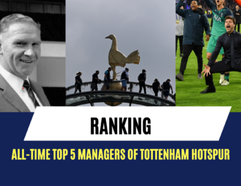 Tottenham Hotspur- Top five managers in history