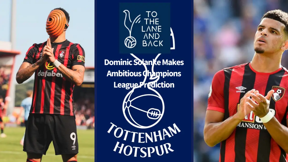 Tottenham ace reveals European ambitions, ready to go all the way.