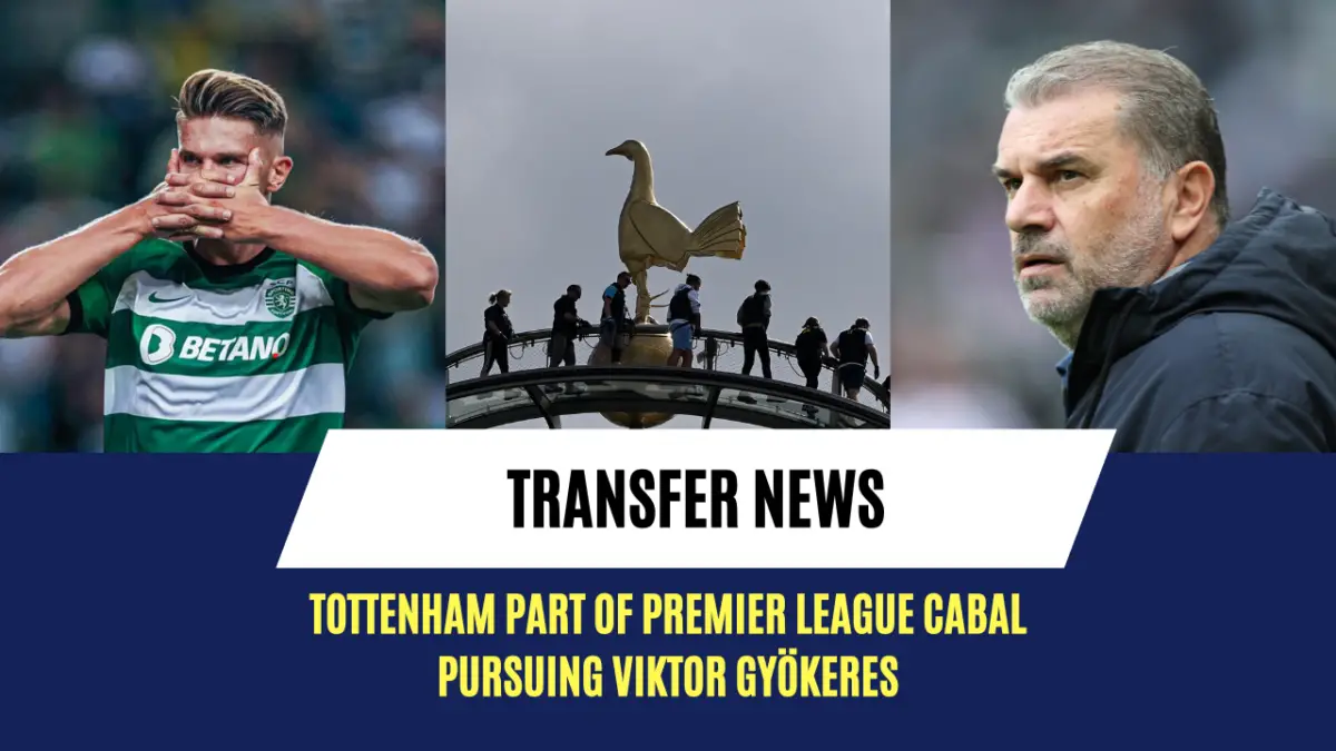 Tottenham part of Premier League cabal pursuing Viktor Gyökeres