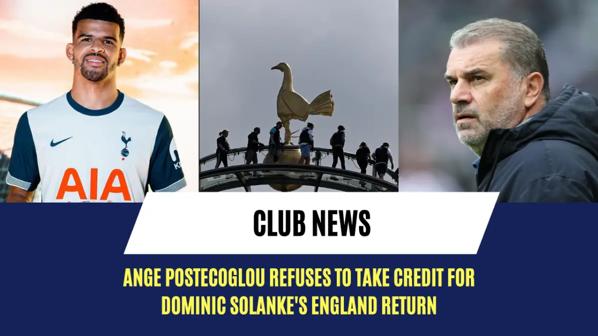 Ange Postecoglou refuses to take credit for Dominic Solanke's England return