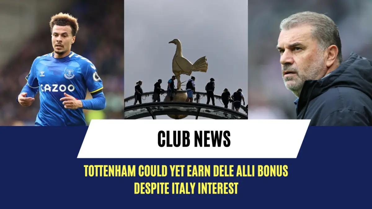 Tottenham could yet earn Dele Alli bonus despite Italy interest. 