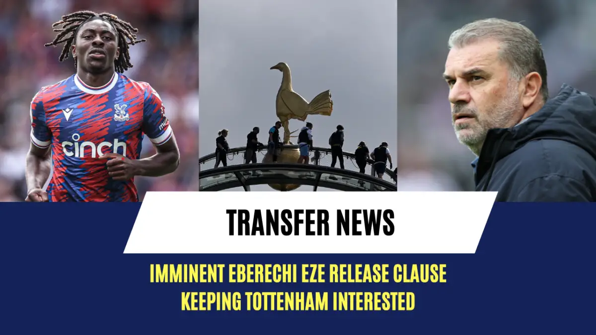 Imminent Eberechi Eze release clause keeping Tottenham interested