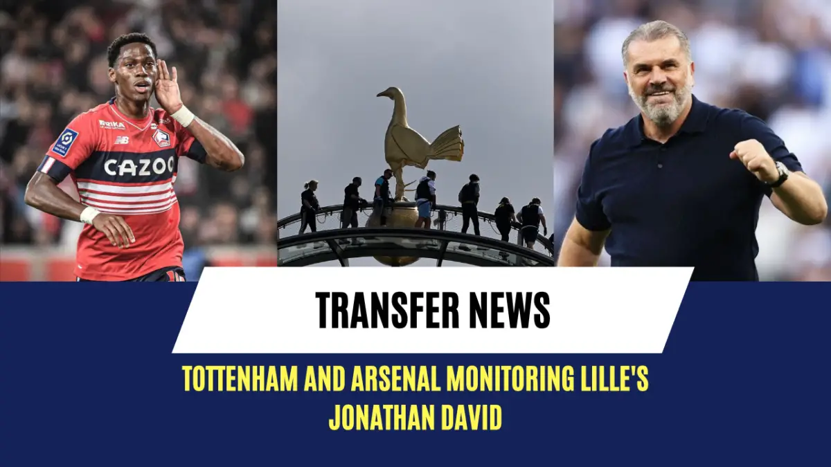 Tottenham and Arsenal monitoring Lille's Jonathan David