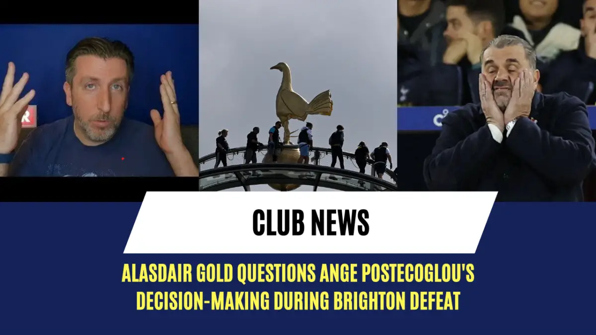 Alasdair Gold questions Ange Postecoglou's decision-making during Brighton defeat