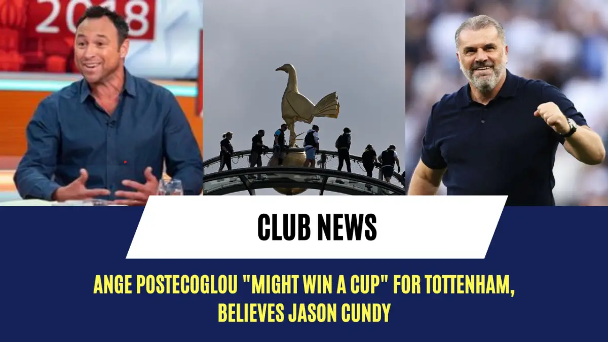 Ange Postecoglou "might win a cup" for Tottenham, believes Jason Cundy