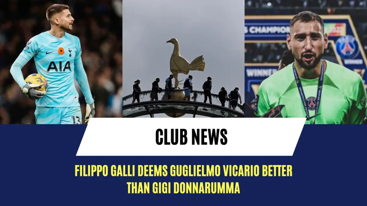 Filippo Galli deems Guglielmo Vicario better than Gigi Donnarumma