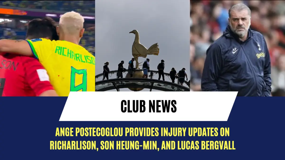 Ange Postecoglou provides injury updates on Richarlison, Son Heung-min, and Lucas Bergvall