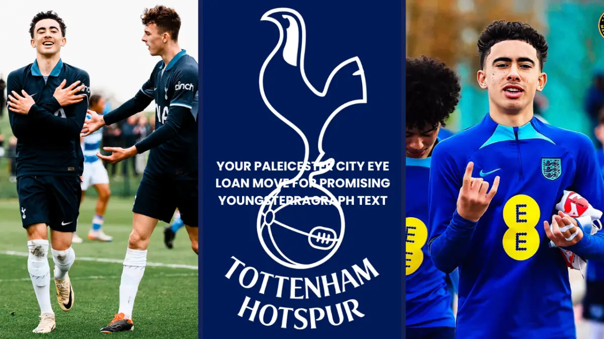 Leicester City eye loan move for promising Tottenham youngster.