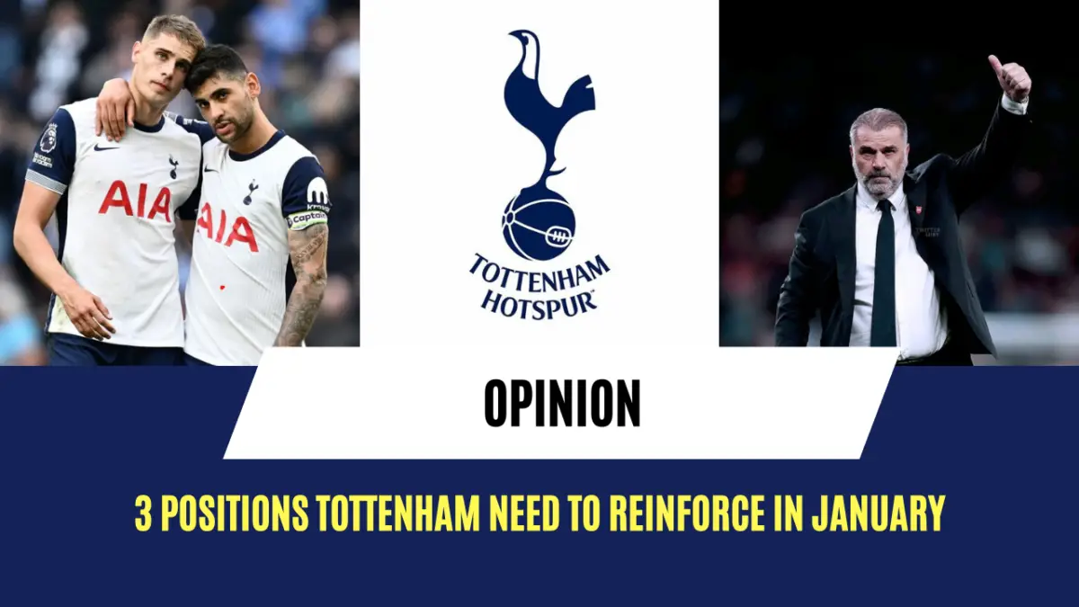 3 positions Tottenham need to reinforce in January