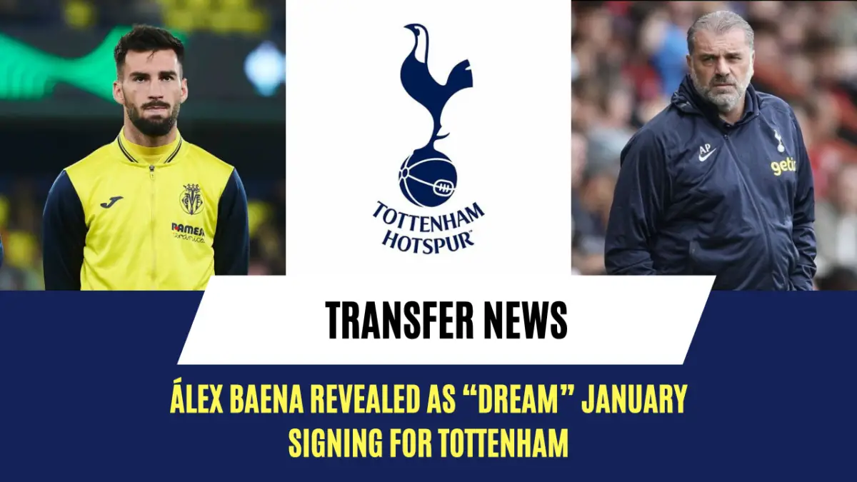 Álex Baena revealed as "dream" January signing for Tottenham