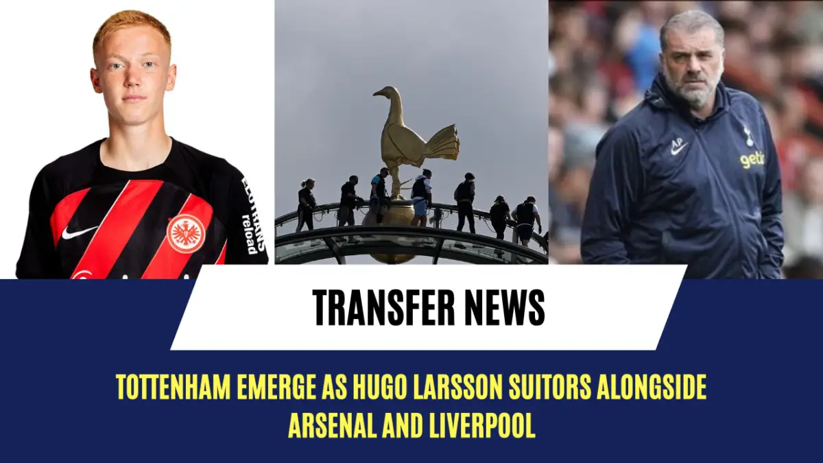 Tottenham emerge as Hugo Larsson suitors alongside Arsenal and Liverpool