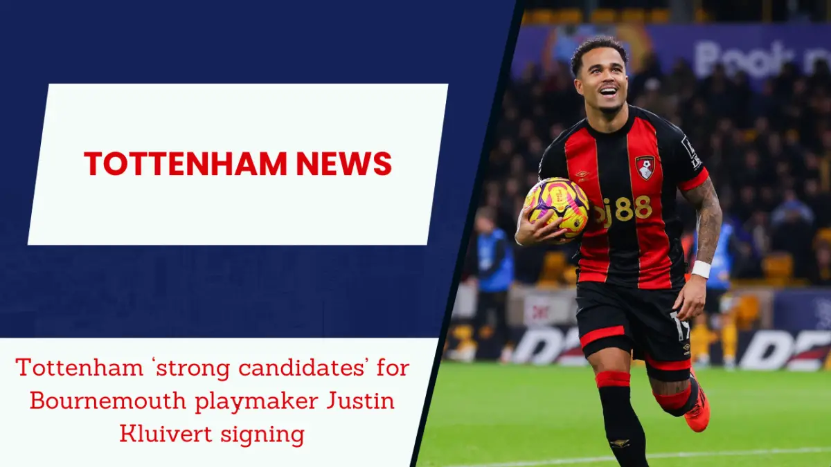 Tottenham enter transfer race for Bournemouth star Justin Kluivert.