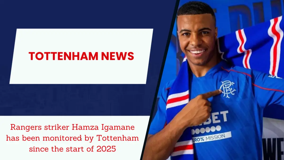 Tottenham have received a boost in their pursuit of Rangers striker Hamza Igamane.