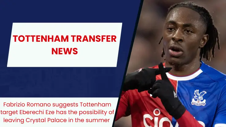 Tottenham Hotspur target Eberechi Eze might leave Selhurst Park in the summer.