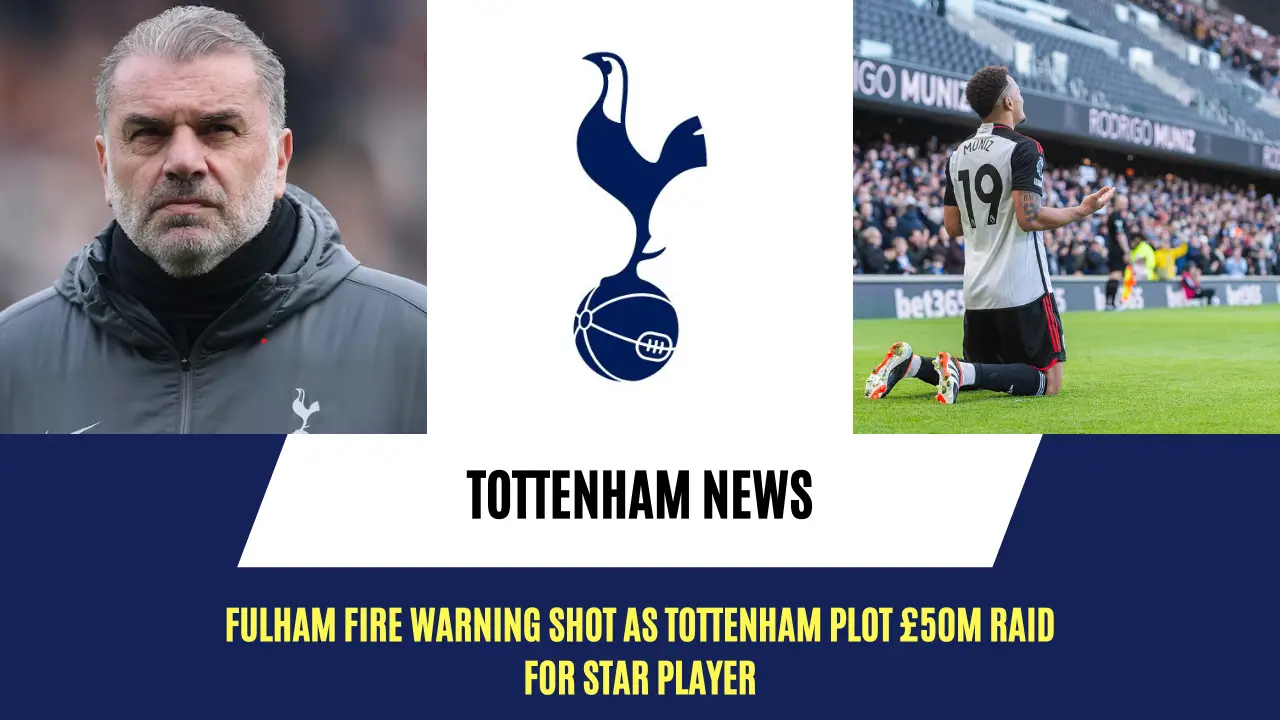 Fulham stand firm as they look to ward off growing interest in in Tottenham target Rodrigo Muniz.