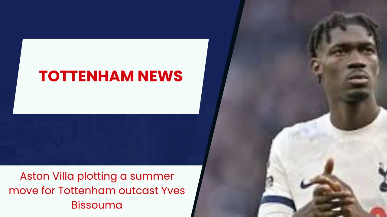 Aston Villa plotting a summer move for Tottenham outcast Yves Bissouma