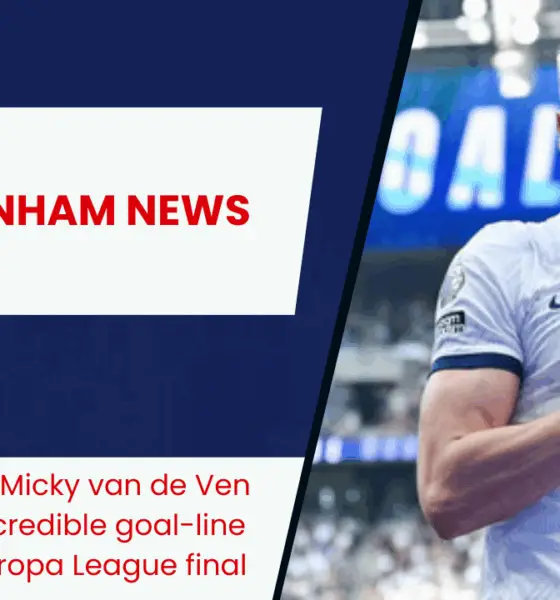 Spurs defender Micky van de Ven opens up on incredible goal-line clearance in Europa League final