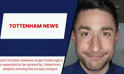 David Ornstein believes Ange Postecoglou is expected to be sacked by Tottenham despite winning the Europa League