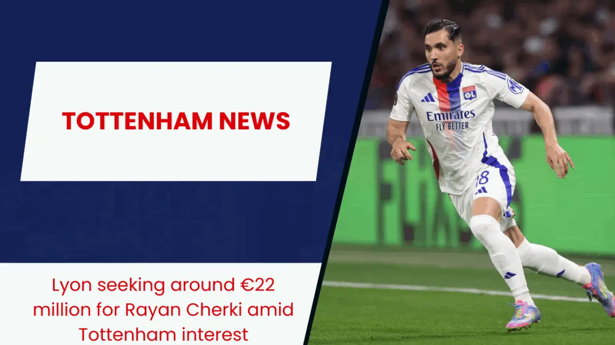 Injury expert backs Tottenham Hotspur's pursuit of Lyon star Rayan Cherki.